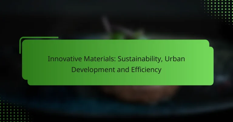 Innovative Materials: Sustainability, Urban Development and Efficiency